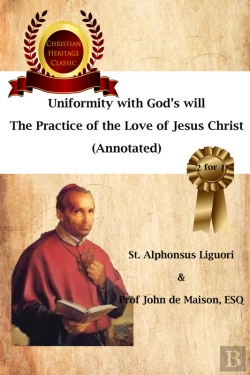 Bertrand.pt - Uniformity With God'S Will,  The Practice Of The Love Of Jesus Christ  (Annotated)
