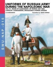 Uniforms Of Russian Army During The Napoleonic War Vol.10