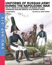 Uniforms Of Russian Army During The Napoleonic War Vol.14