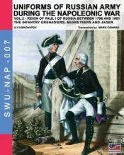 Uniforms Of Russian Army During The Napoleonic War Vol.2