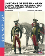 Uniforms Of Russian Army During The Napoleonic War Vol.22