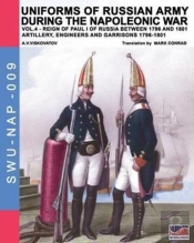 Uniforms Of Russian Army During The Napoleonic War Vol.4