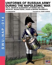 Uniforms Of Russian Army During The Napoleonic War Vol.9
