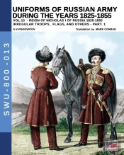 Uniforms Of Russian Army During The Years 1825-1855 - Vol. 13