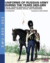 Uniforms Of Russian Army During The Years 1825-1855. Vol. 2