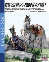 Uniforms Of Russian Army During The Years 1825-1855 - Vol. 8