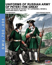 Uniforms Of Russian Army Of Peter I The Great