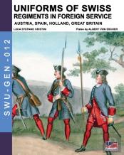 Uniforms Of Swiss Regiments In Foreign Service