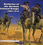 Uniforms Of The German Colonial Troops 1884-1918