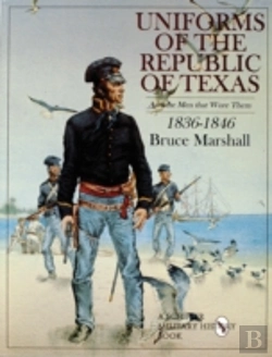 Bertrand.pt - Uniforms Of The Republic Of Texas