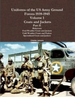 Bertrand.pt - Uniforms Of The Us Army Ground Forces 1939-1945, Volume 1 Coats And Jackets, Part Ii