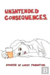 Unintended Consequences