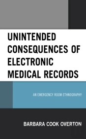 Unintended Consequences Of Electronic Medical Records