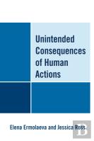 Unintended Consequences Of Human Actions