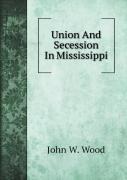 Union And Secession In Mississippi