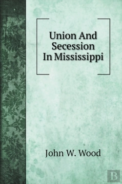 Bertrand.pt - Union And Secession In Mississippi