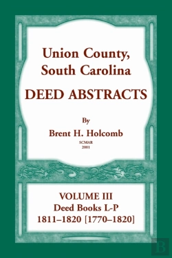 Bertrand.pt - Union County, South Carolina, Deed Abstracts Volume Iii