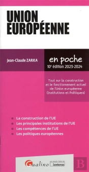 Union Europeenne, 10eme Edition - Tout Sur La Construction Et Le Fonctionnement Actuel De L Union Eu