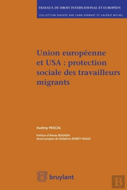 Bertrand.pt - Union Européenne Et Usa : Protection Sociale Des Travailleurs Migrants