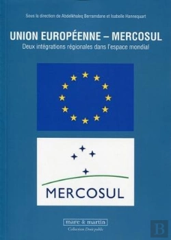 Bertrand.pt - Union Europeenne - Mercosul -  Deux Integrations Regionales Dans L'Espace Mondial