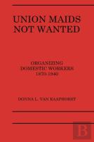 Union Maids Not Wanted