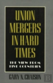 Union Mergers In Hard Times