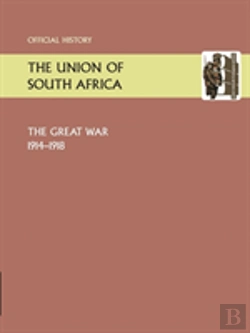 Bertrand.pt - Union Of South Africa And The Great War 1914-1918. Official History