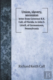 Union, Slavery, Secession