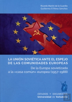 Bertrand.pt - Unión Soviética Ante El Espejo De Las Comunidades Europeas, La. De La Europa Sovietizada A La 