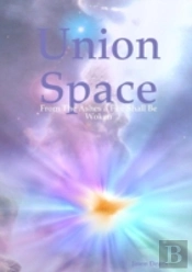 Union Space: From The Ashes A Fire Shall Be Woken