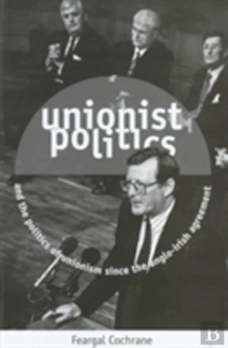 Bertrand.pt - Unionist Politics And The Politics Of Unionism Since The Anglo-Irish Agreement
