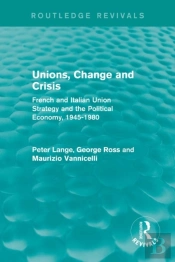 Unions, Change And Crisis