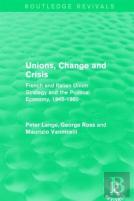 Unions, Change And Crisis