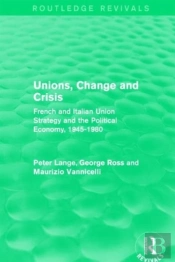 Unions, Change And Crisis