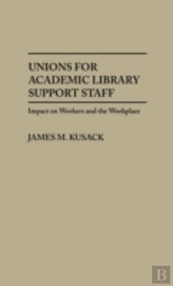 Bertrand.pt - Unions For Academic Library Support Staff