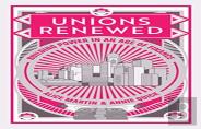 Unions Renewed