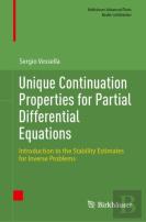 Unique Continuation Properties For Partial Differential Equations