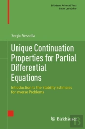 Unique Continuation Properties For Partial Differential Equations