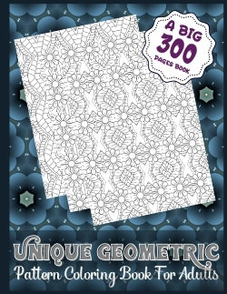 Bertrand.pt - Unique Geometric Pattern Coloring Book For Adults (A Big 300 Pages Book)