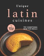 Unique Latin Cuisines