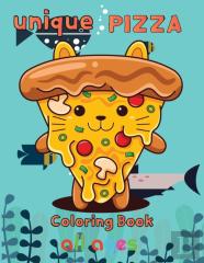 Unique Pizza Coloring Book   All Ages