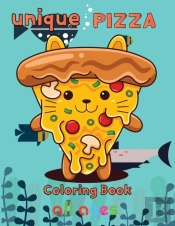 Unique Pizza Coloring Book   All Ages