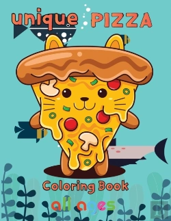 Bertrand.pt - Unique Pizza Coloring Book   All Ages