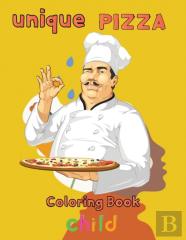 Unique Pizza Coloring Book   Child
