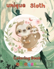 Unique Sloth Coloring Book    All Ages