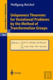Uniqueness Theorems For Variational Problems By The Method Of Transformation Groups