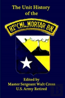 Unit History Of The 81st Chemical Mortar Battalion In World War Ii