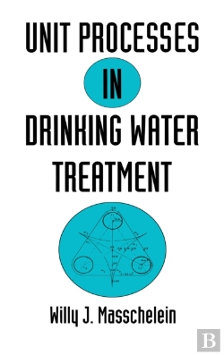 Bertrand.pt - Unit Processes In Drinking Water Treatment