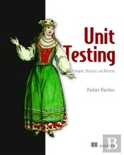 Unit Testing:Principles, Practices And Patterns