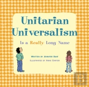 Unitarian Universalism Is A Really Long